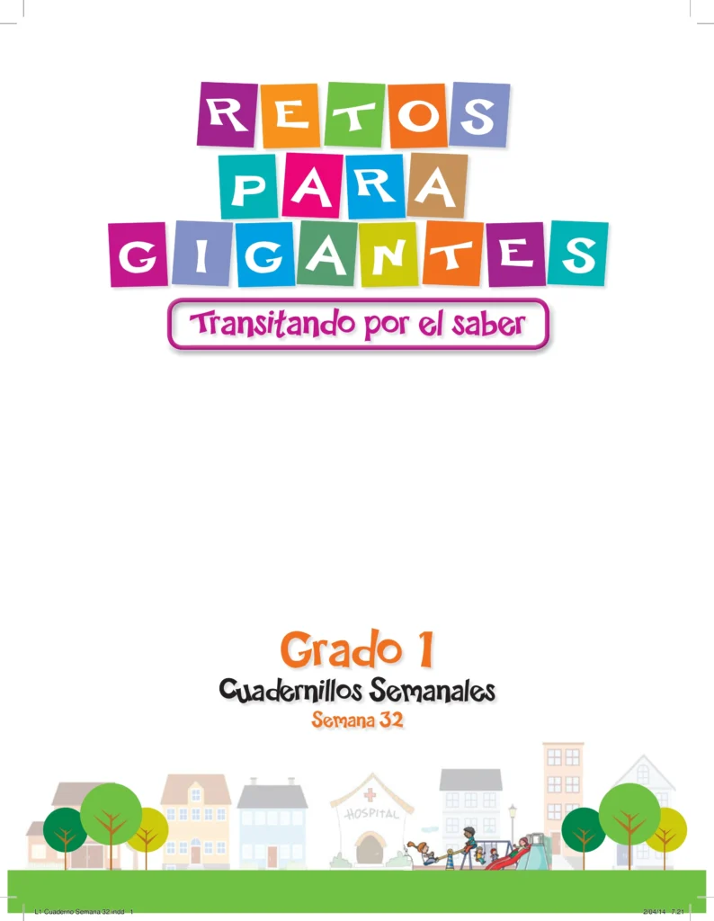 Grado 1: Cuadernillos Semanales - Semana 32 (Retos para Gigantes) PDF 1 grado 1 cuadernillos semanales semana 32 transitando por el saber