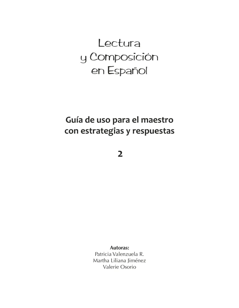 Lectura y Composición en Español 2: Guía de Uso para el Maestro (MEN) PDF 1 guia de uso para el maestro en lectura y composicion 2