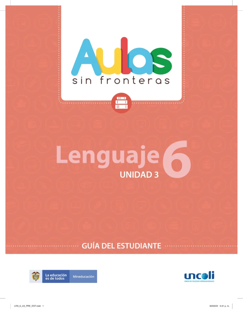 Lenguaje 6: Guía del Estudiante - Unidad 3 (Aulas Sin Fronteras) PDF 1 guia del estudiante lenguaje sexto grado unidad 3