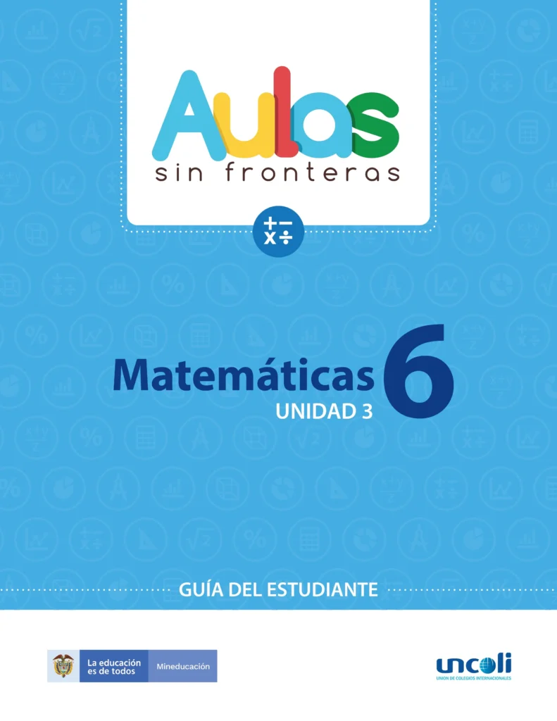 Matemáticas 6: Guía del Estudiante - Unidad 3 (Aulas Sin Fronteras) PDF 1 guia del estudiante matematicas unidad 3 aulas sin fronteras