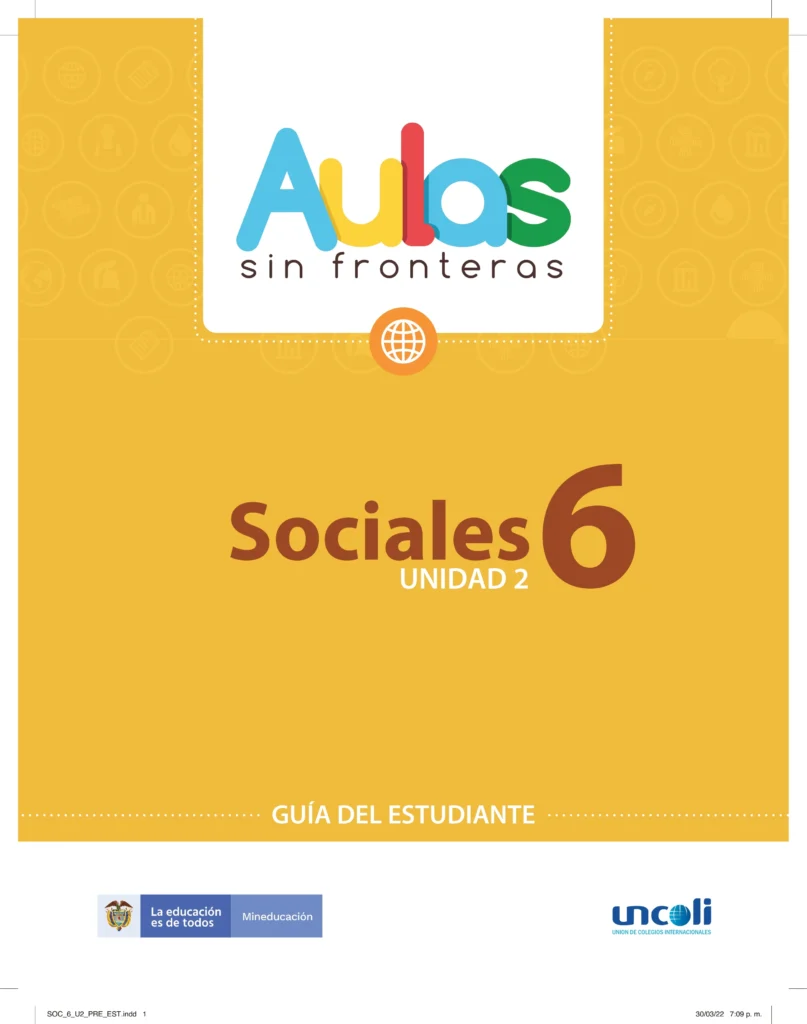 Sociales 6: Guía del Estudiante - Unidad 2 (Aulas Sin Fronteras) PDF 1 guia del estudiante sociales 6 unidad 2