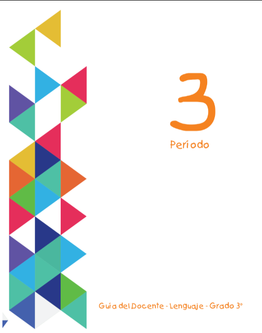Lenguaje 3: Guía del Docente - 3 Período (Todos por un País Nuevo) PDF 1 lenguaje 3 guia del docente 3 periodo todos por un pais nuevo