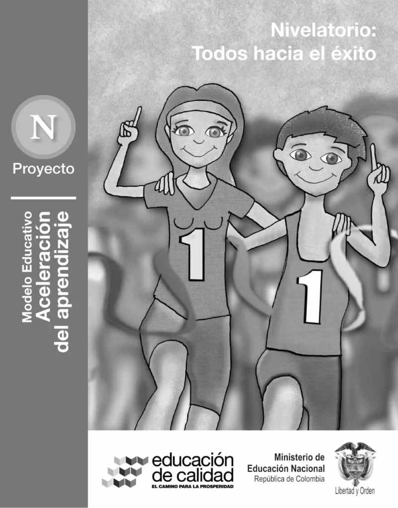 Proyecto N: Nivelatorio - Todos hacia el éxito (MEN) PDF 1 modelo educativo aceleracion del aprendizaje 2010